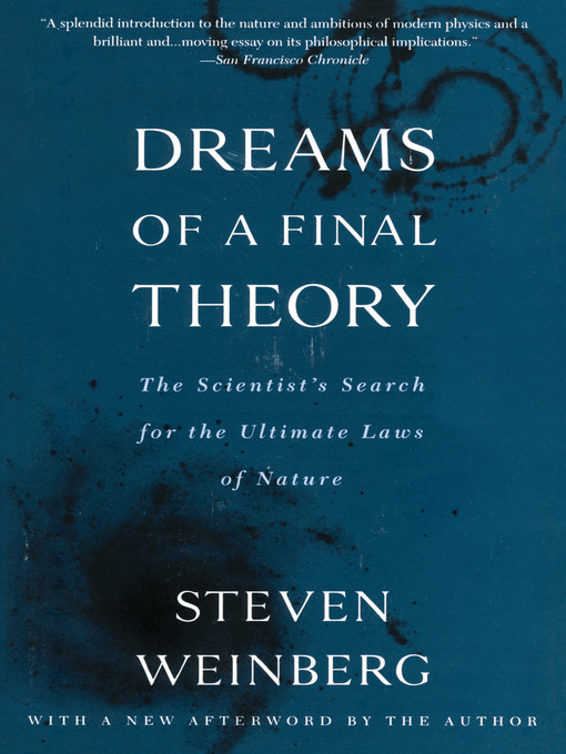Title details for Dreams of a Final Theory by Steven Weinberg - Available